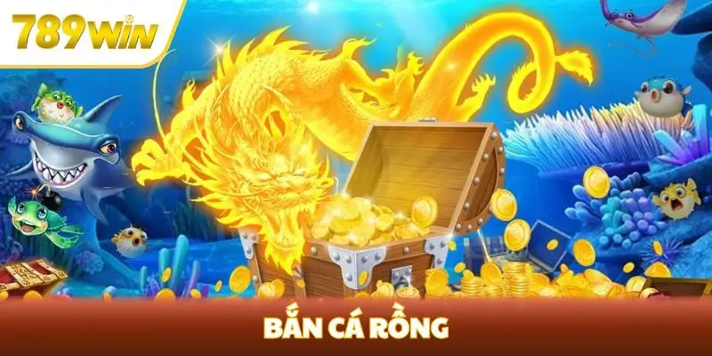 bắn cá rồng